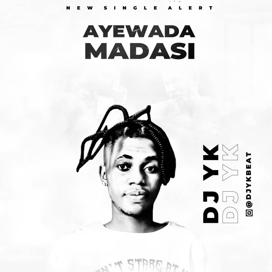 [Music] Dj Yk Ayewada Madasi