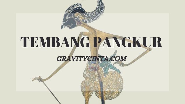 Tembang Pangkur Contoh Watak Dan Artinya Lengkap Gravity Cinta Tembang Pangkur Contoh Watak Dan Artinya Lengkap Gravity Cinta