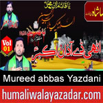 https://www.humaliwalyazadar.com/2018/09/mureed-abbas-yazdani-nohay-2019.html