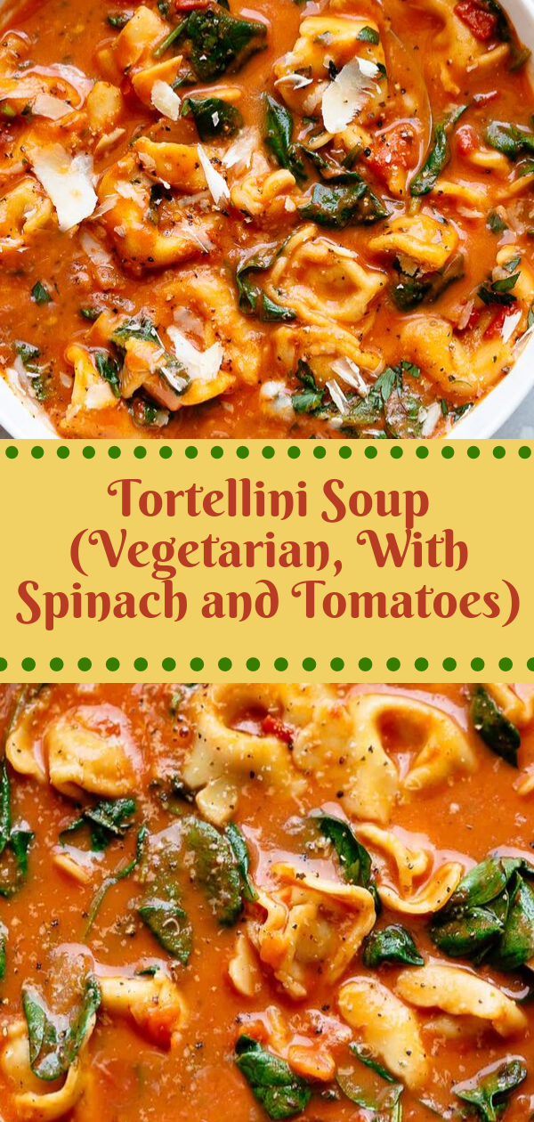 Healthy Recipes Tortellini Soup (Vegetarian, With Spinach and