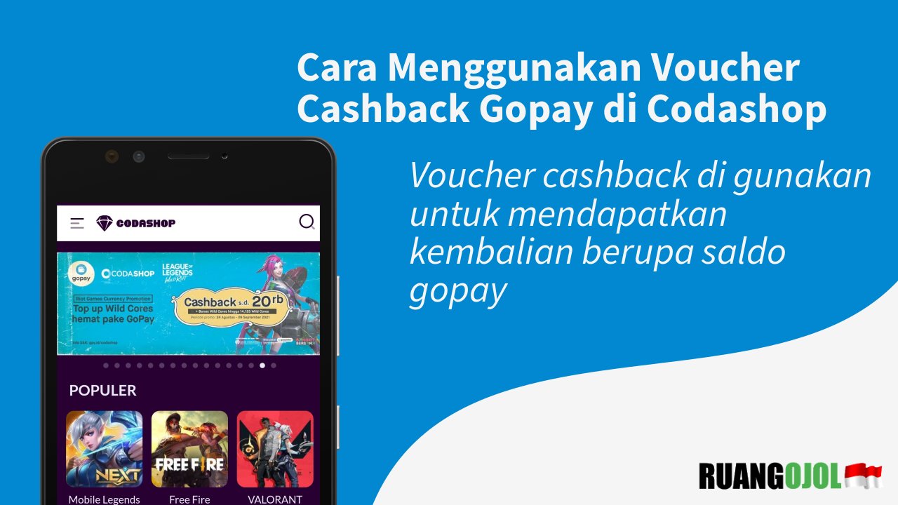 Cara Menggunakan Voucher Gopay Untuk Top Up Game Melalui Codashop Terbaru 2021 cara-menggunakan-voucher-cashback-gopay-di-codashop