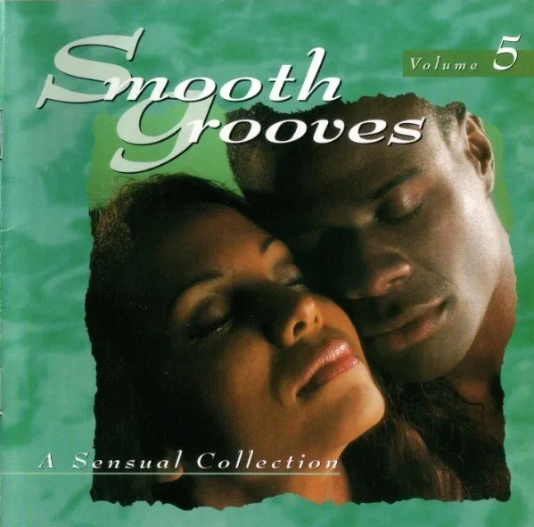 Пять чувственных. Обложка альбома be smooth. Smooth Grooves 4. Smooth Grooves Volume 1. Smooth Grooves 4 (2003).
