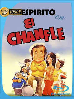 El chanfle (1979) HD [1080p] Latino [GoogleDrive] SXGO