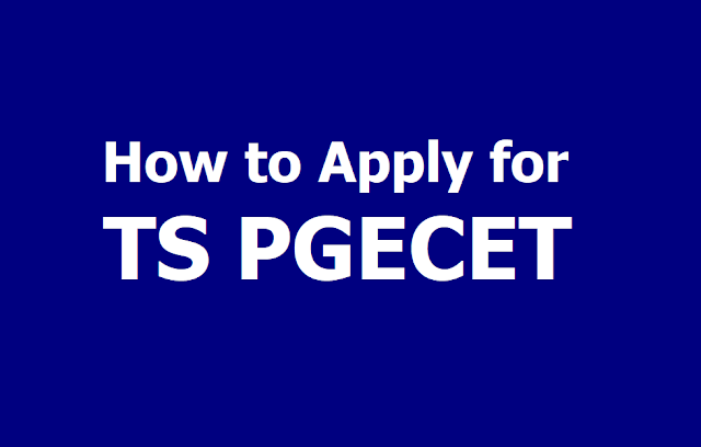 How to apply for TS PGECET 2019, Submit Online Application till April 30 How to apply for TS PGECET 2019, Submit Online Application till April 30