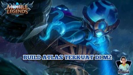 Build Atlas Terkuat di M2 Mobile Legend Build Atlas Terkuat di M2 Mobile Legend