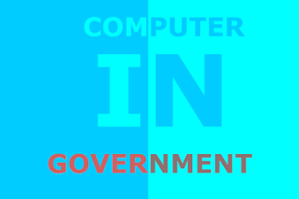  USE OF COMPUTERS IN GOVERNMENT