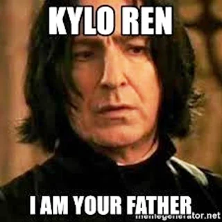 Severus Snape - Kylo Ren I am your father!