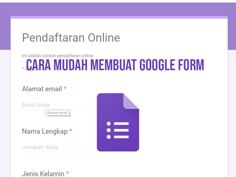 Cara Mudah Membuat Google Form