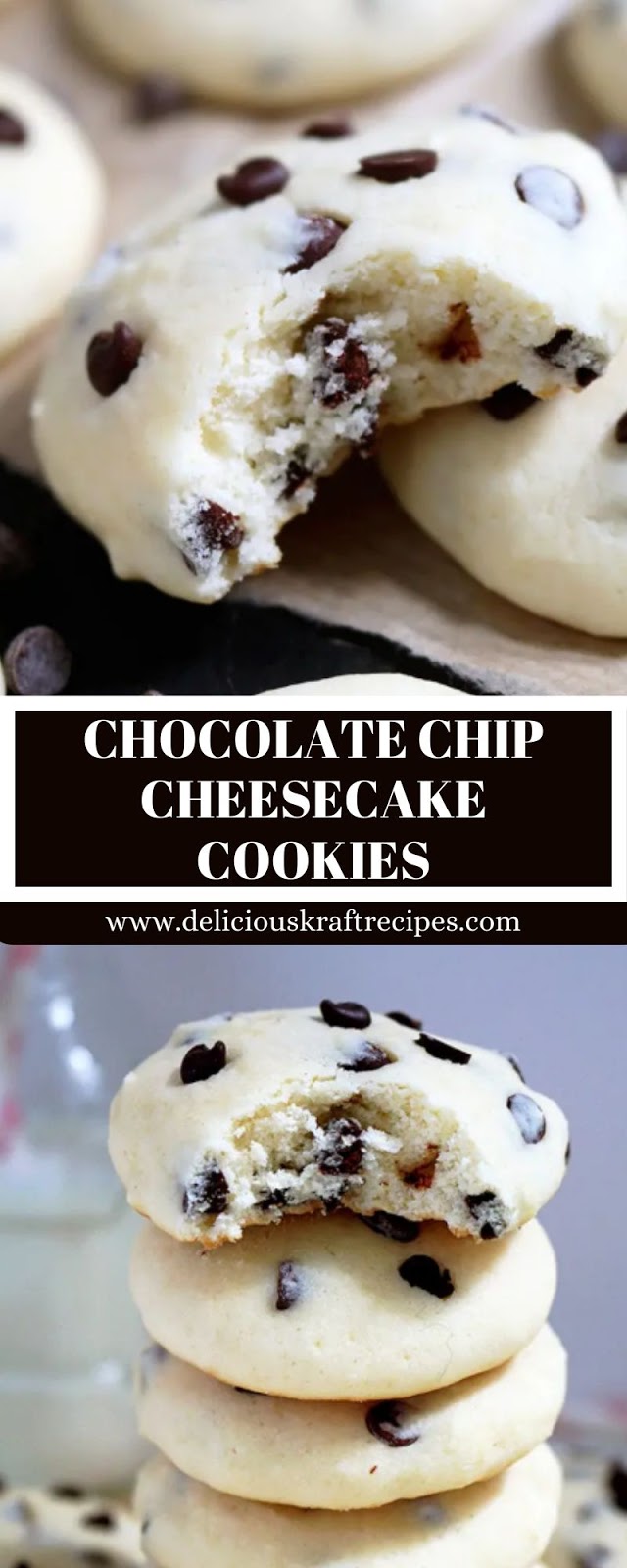 CHOCOLATE CHIP CHEESECAKE COOKIES CHOCOLATE CHIP CHEESECAKE COOKIES