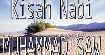 Kisah Nabi Muhammad SAW  Kumpulan Berbagai Cerita