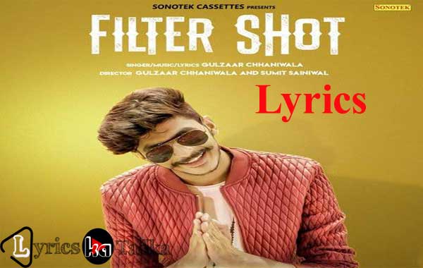 Filter Shot Song Lyrics Gulzaar Chhaniwala Haryanvi Song