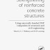 Strengthening of Reinforced Concrete Structures - Using Externally-Bonded FRP Composities in Structural and Civil Engineering