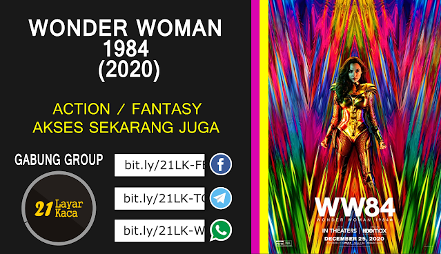 WONDER WOMAN 1984 (2020) - SUB INDO - 21 LayarKaca Sinopsis