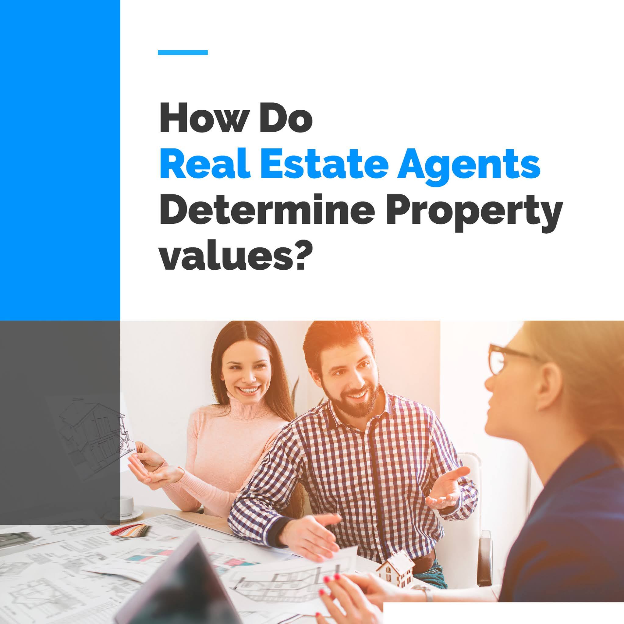 How Do Real Estate Agents Determine Property values?