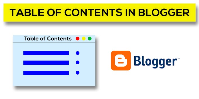 How to add Table of Contents in Blogger - 2 Easy Methods (with Pictures)