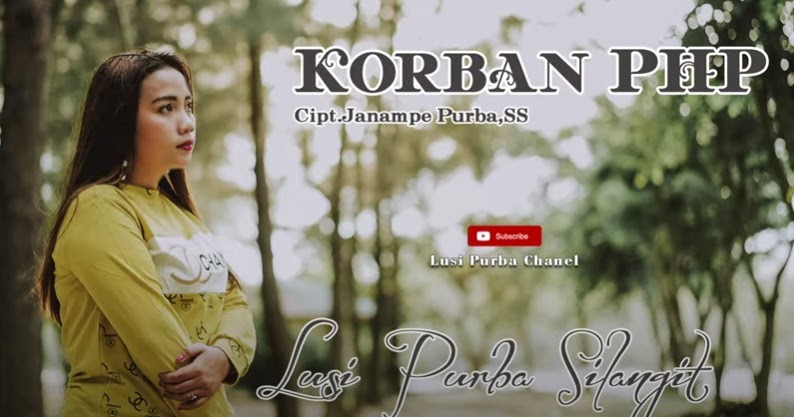 Lirik Lagu Simalungun Korban Php Lusi Purba Teks Karo