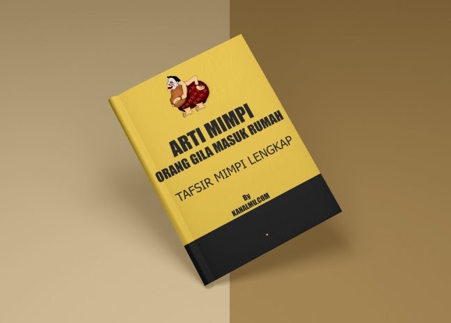7 Arti Mimpi Orang Gila Masuk Rumah Merupakan Pertanda Baik Sekaligus Buruk Kanalmu 7 Arti Mimpi Orang Gila Masuk Rumah Merupakan Pertanda Baik Sekaligus Buruk Kanalmu
