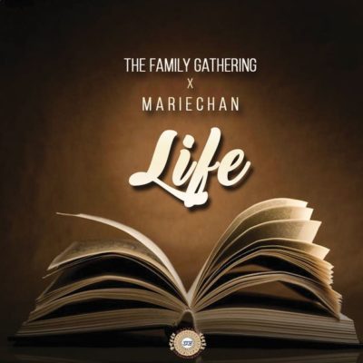 The Family Gathering Feat. Mariechan – Life