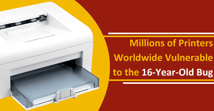 Millions of Printers Worldwide Vulnerable To The 16-Year-Old Bug