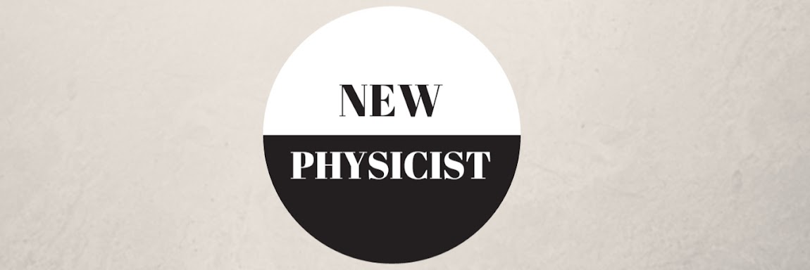                      New Physicist ϕ