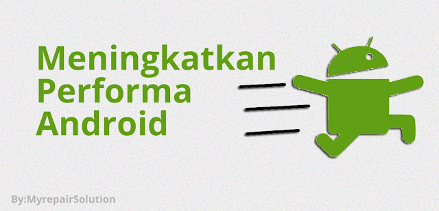 meningkatkan performa android