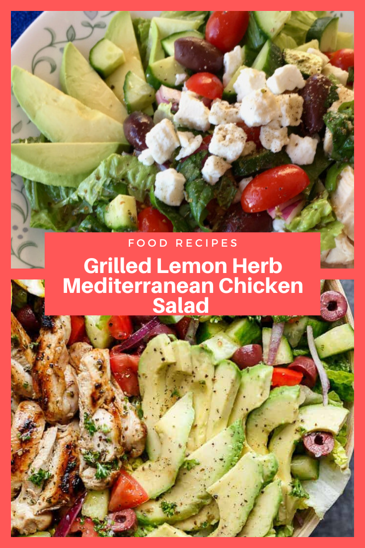 Grilled Lemon Herb Mediterranean Chicken Salad
