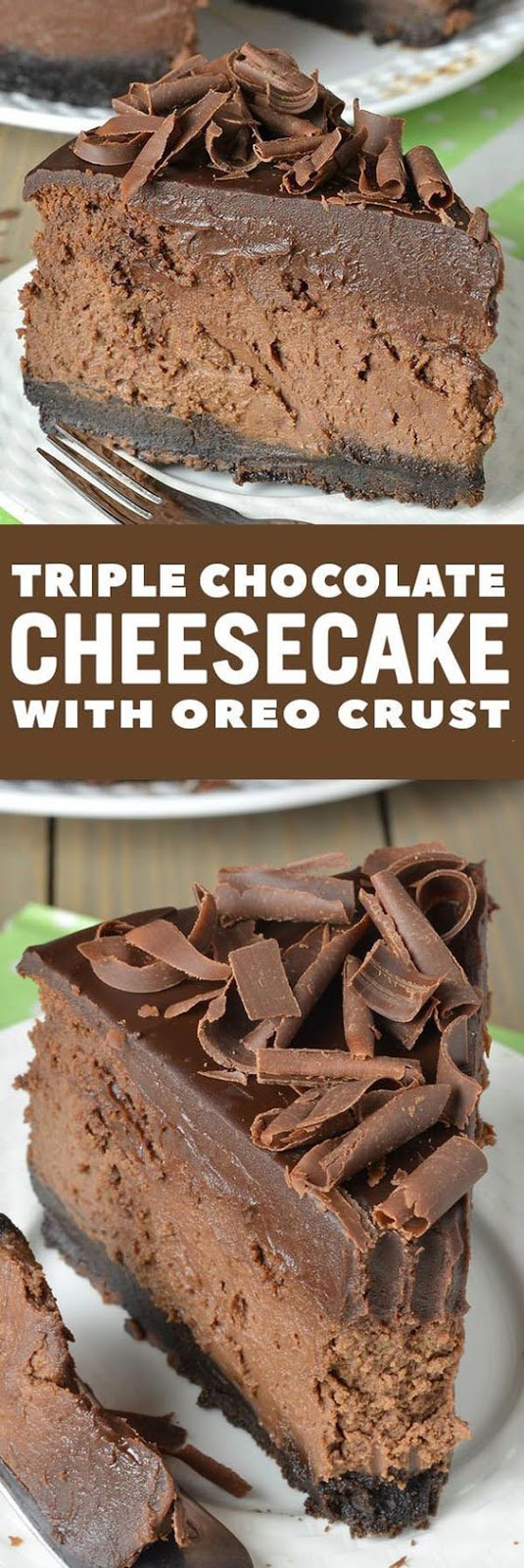 Triple Chocolate Cheesecake with Oreo Crust Triple Chocolate Cheesecake with Oreo Crust