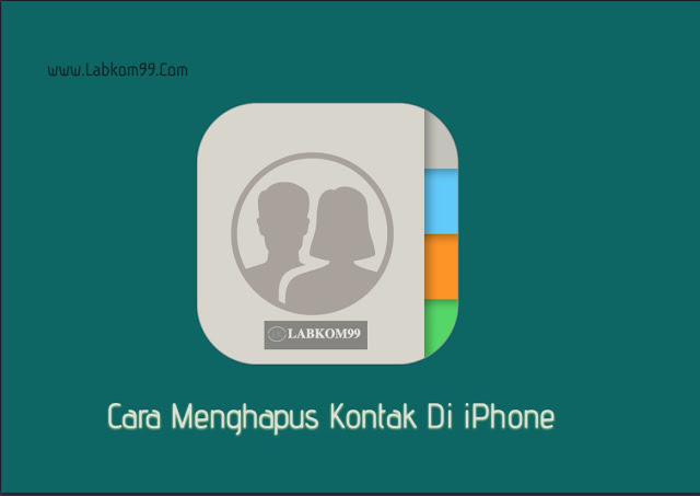 Cara Menghapus Kontak Di iPhone Cara Menghapus Kontak Di iPhone