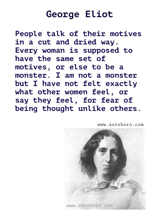 George Eliot Quotes.George Eliot Middlemarch Quotes, George Eliot (Mary Anne Evans) Books . George Eliot Writings, Knowledge, Inspirational Quotes, passion,women,man,real name mary