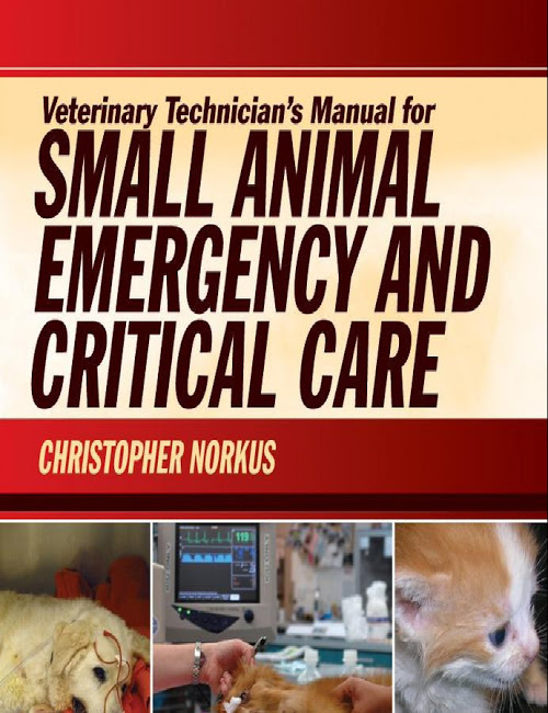 Veterinary Technicians Manual for Small Animal Emergency and Critical Care