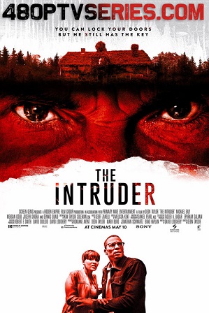 The Intruder (2019) 300MB Full Hindi Dual Audio Movie Download 480p Bluray Free Watch Online Full Movie Download Worldfree4u 9xmovies