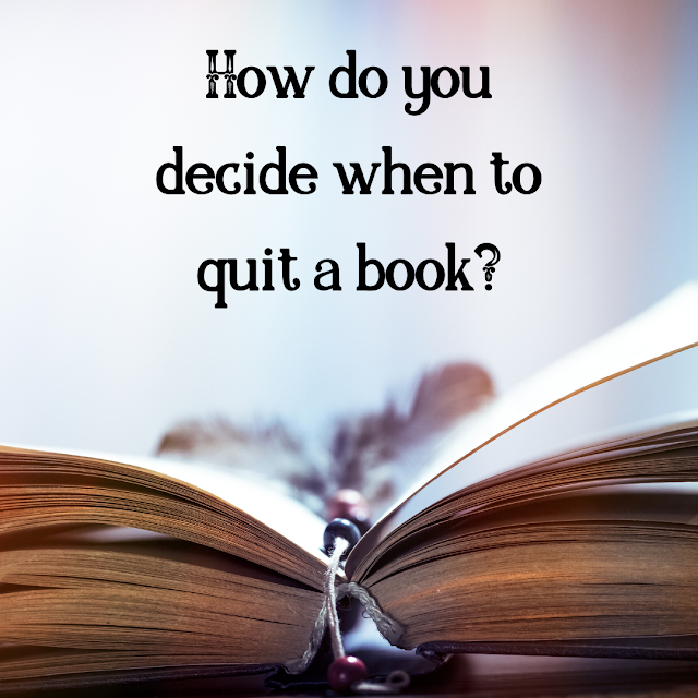 How do you decide when to quit a book?