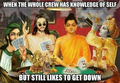 When the whole crew has knowledge of self but still likes to get down - funny meme When the whole crew has knowledge of self but still likes to get down - funny meme featuring Jesus and Shiva