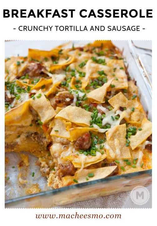 Sausage and Tortilla Breakfast Casserole How to Cakes Recipes