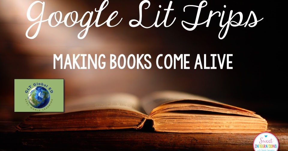 why use google lit trips