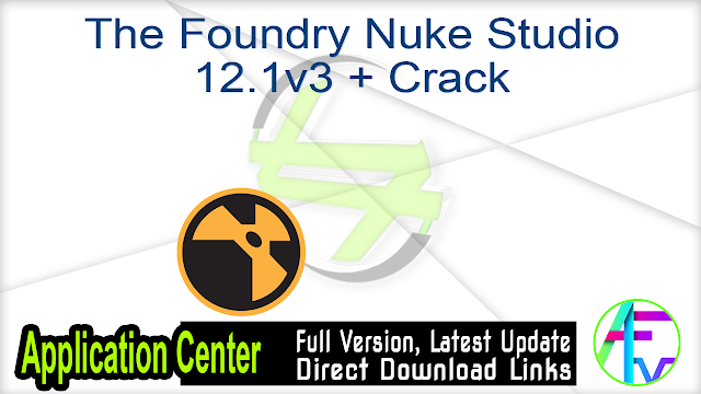 The Foundry Nuke Studio 12.1v3 + Crack