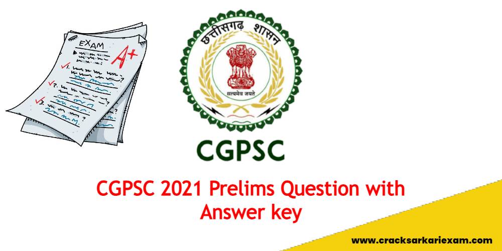 CGPSC 2021 Prelims Question with Answer key