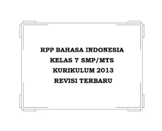 RPP Bahasa Indonesia Kelas 7 Kurikulum 2013 Revisi 2018