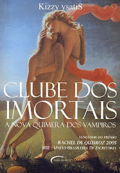 CLUBE DOS IMORTAIS - A Nova Quimera dos Vampiros