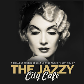 MP3 download Various Artists - The Jazzy City Cafe a Chillout Fusion of Jazz Lounge Music to Lift You up! iTunes plus aac m4a mp3