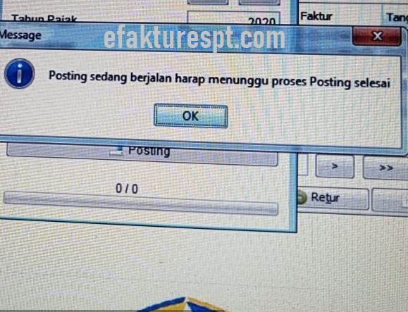 e-Faktur Posting Sedang Berjalan Harap Menunggu Proses Posting Selesai