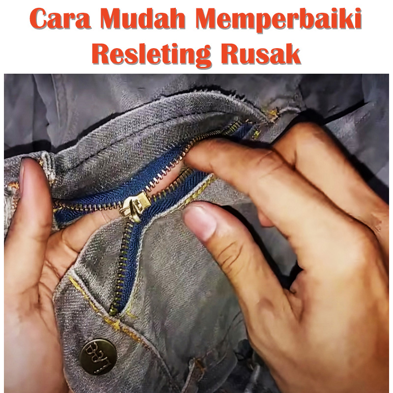 Cara Membenarkan Resleting Celana