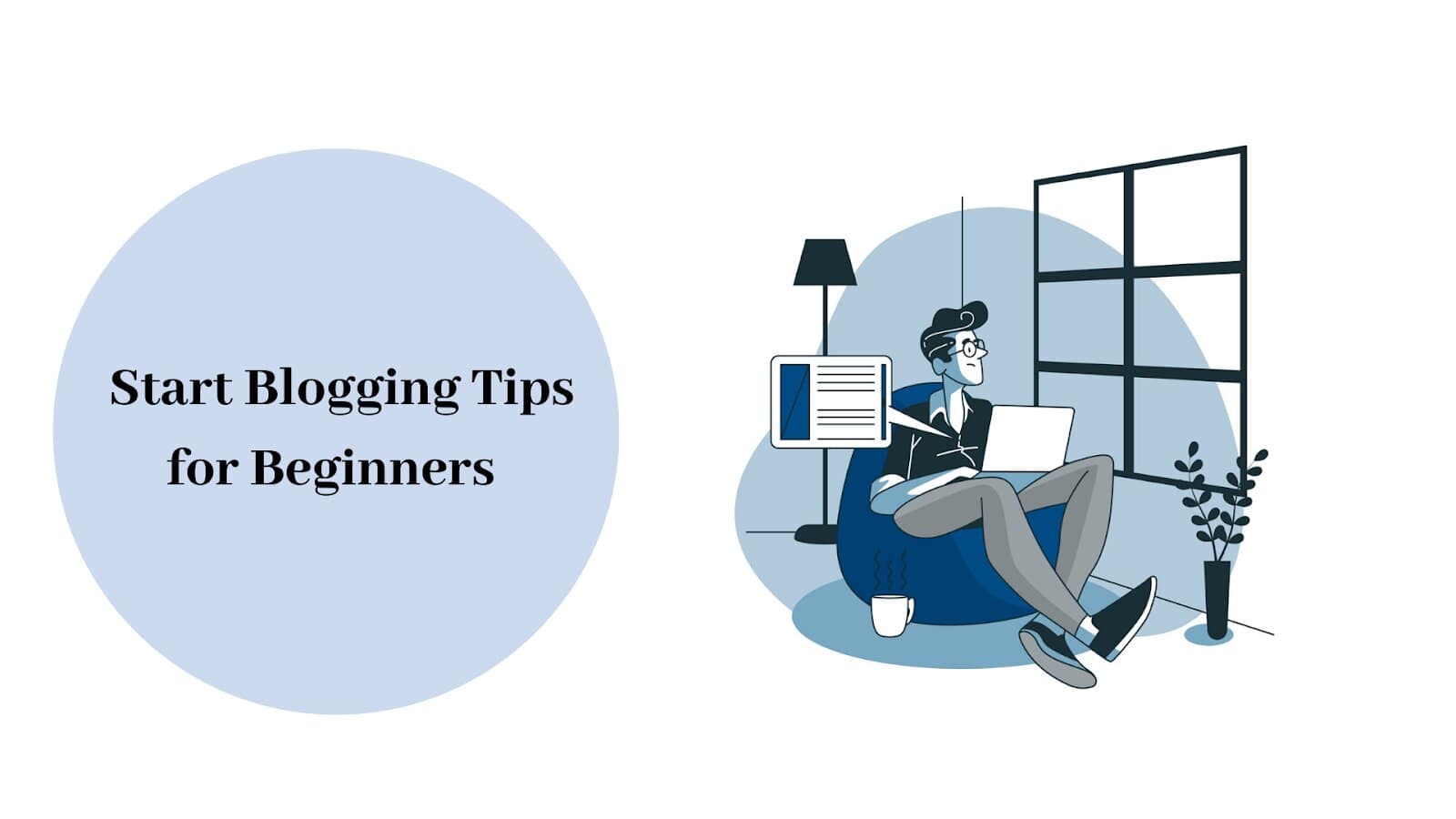 21 Blogging Tips For Beginners In 2021 To Start fast Blogging blog