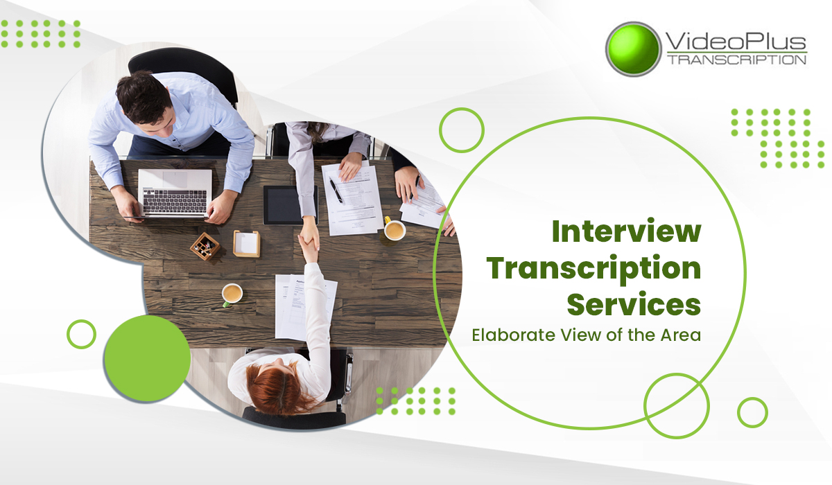 Interview Transcription Services - Elaborate View of the Area