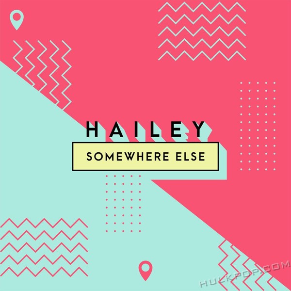 Hailey – Somewhere Else – Single