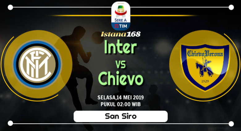 Prediksi Inter vs Chievo 14 Mei 2019