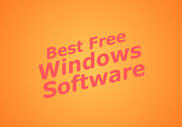 Best Free Must Have Windows Software