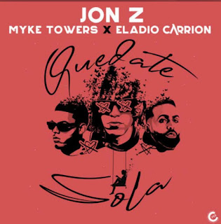 JON Z X MYKE TOWERS X ELADIO CARRION ESTRENAN EL SENCILLO Y VIDEO MUSICAL DE "QUEDATE SOLA" 149435132_426360325146924_5528793429343277578_n