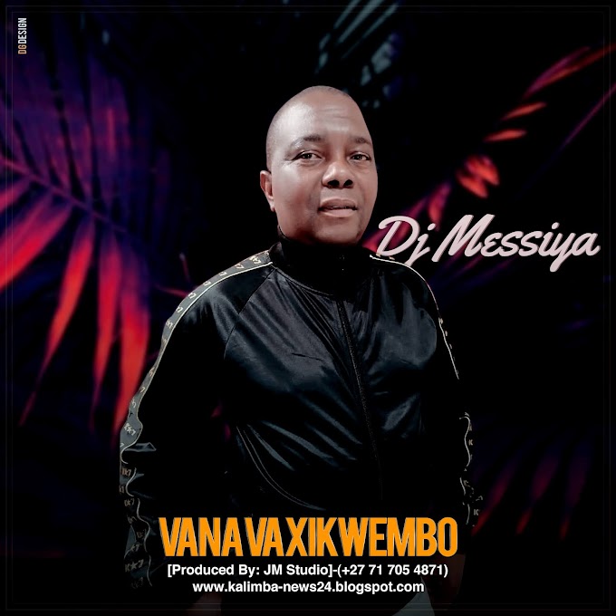 DOWNLOAD MP3: Dj Messiya - Vana Va Xikwembo (2020) | Prod By: JM Studio 