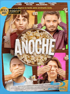 Anoche (2018) HD [1080p] Latino [GoogleDrive] PGD